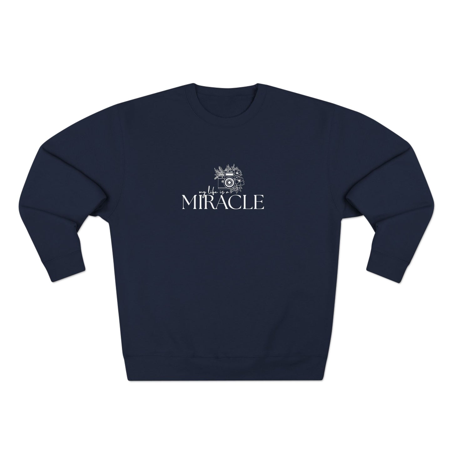 My Life is a Miracle | Soft Crewneck Sweatshirt