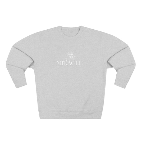 My Life is a Miracle | Soft Crewneck Sweatshirt