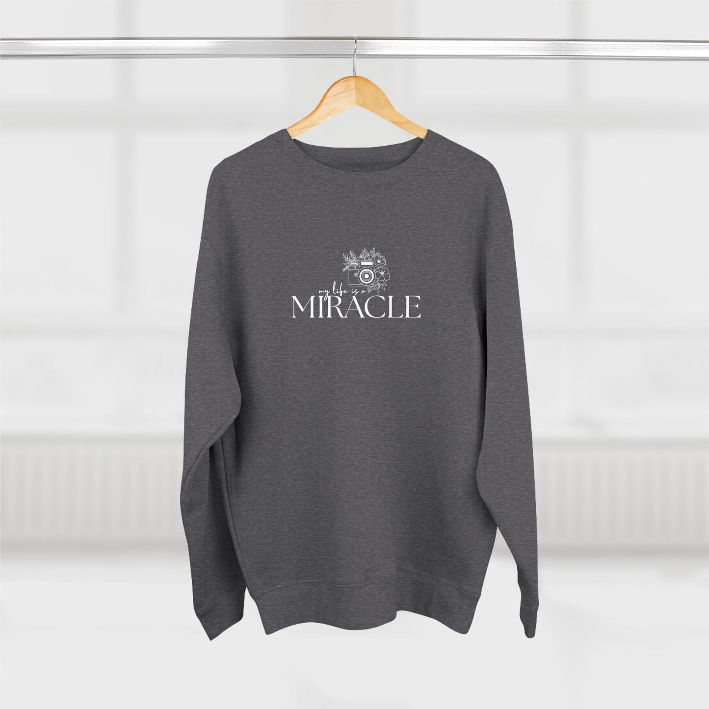 My Life is a Miracle | Soft Crewneck Sweatshirt
