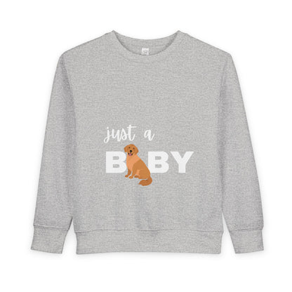 Just a Baby Golden Toddler Sweatshirt