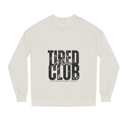 Tired Moms Club Crew Neck Sweatshirt