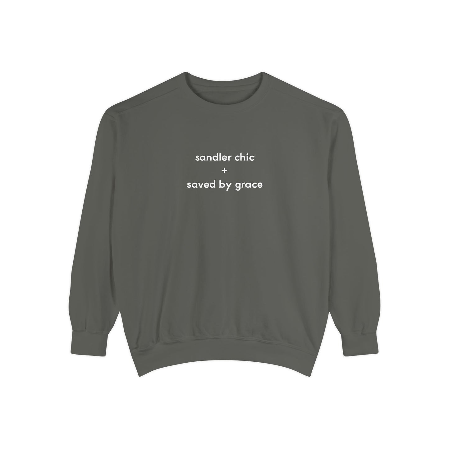 Sandler Chic and Saved By Grace Sweatshirt – Minimalist 'sandler chic + saved by grace' Christian Crewneck