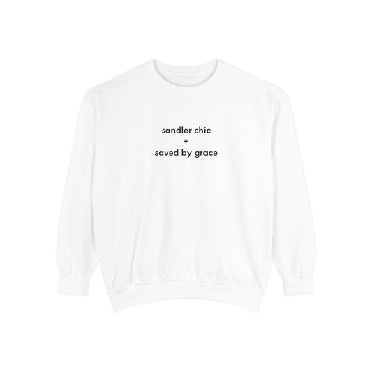 Sandler Chic and Saved By Grace Sweatshirt – Minimalist 'sandler chic + saved by grace' Christian Crewneck