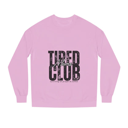 Tired Moms Club Crew Neck Sweatshirt