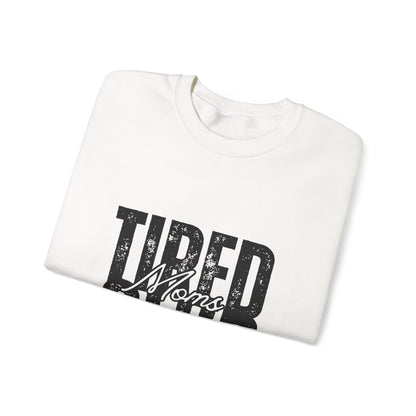 Tired Moms Club Sweatshirt
