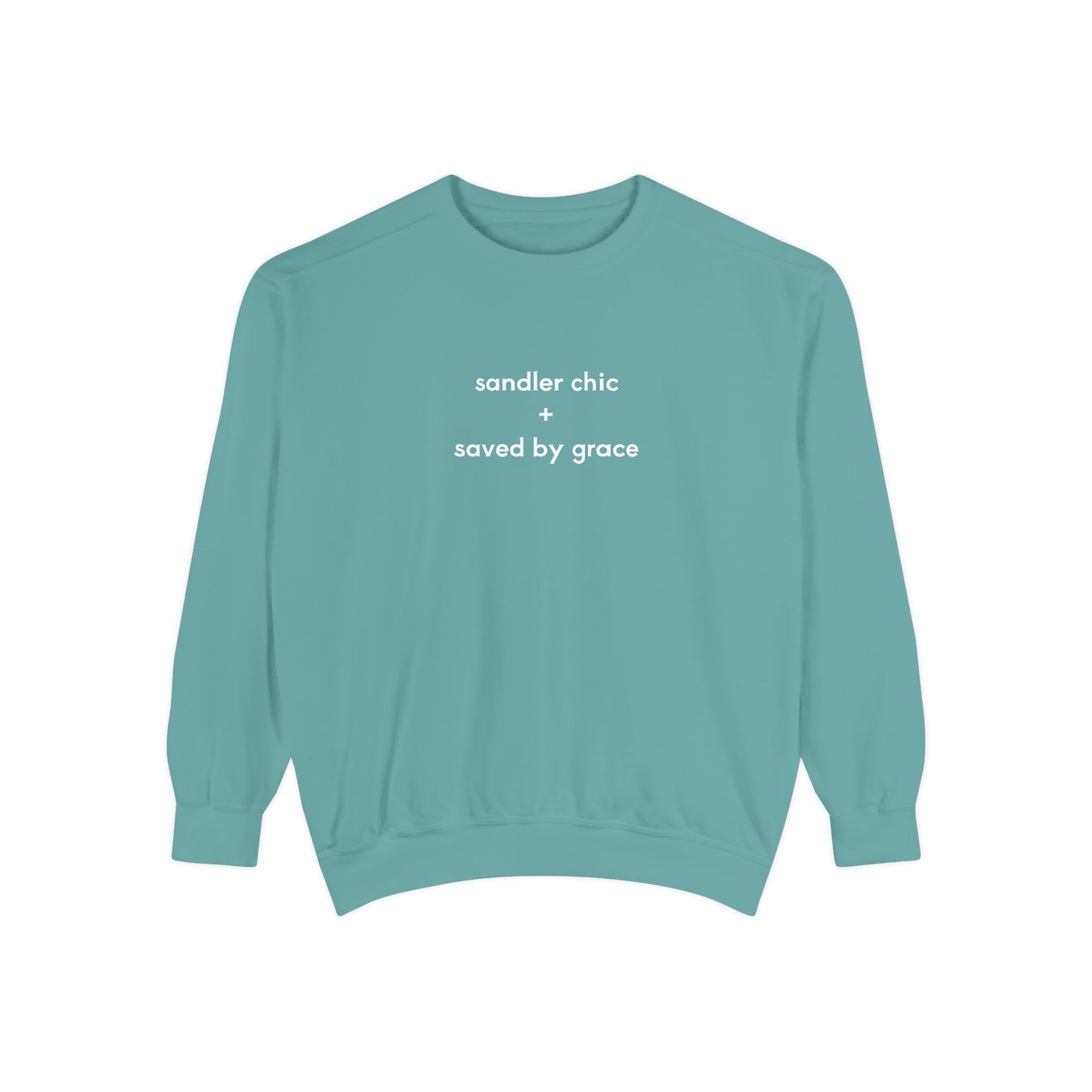 Sandler Chic and Saved By Grace Sweatshirt – Minimalist 'sandler chic + saved by grace' Christian Crewneck