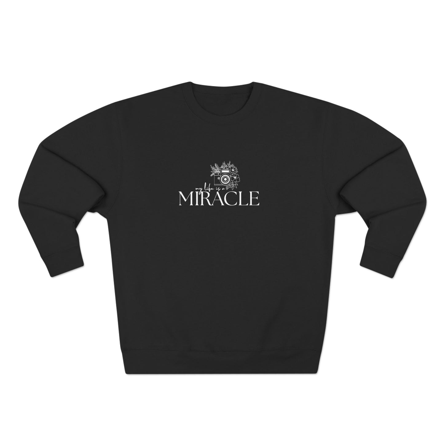 My Life is a Miracle | Soft Crewneck Sweatshirt