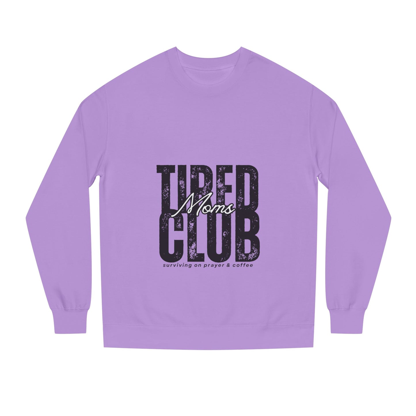 Tired Moms Club Crew Neck Sweatshirt