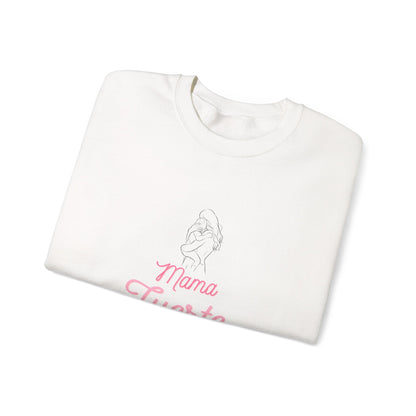 Mama Fuerte Crewneck Sweatshirt —  Mama Strong Spanish