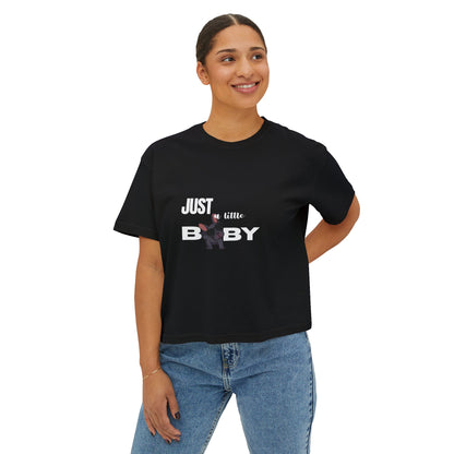 Just a Little Baby Women's Boxy Tee