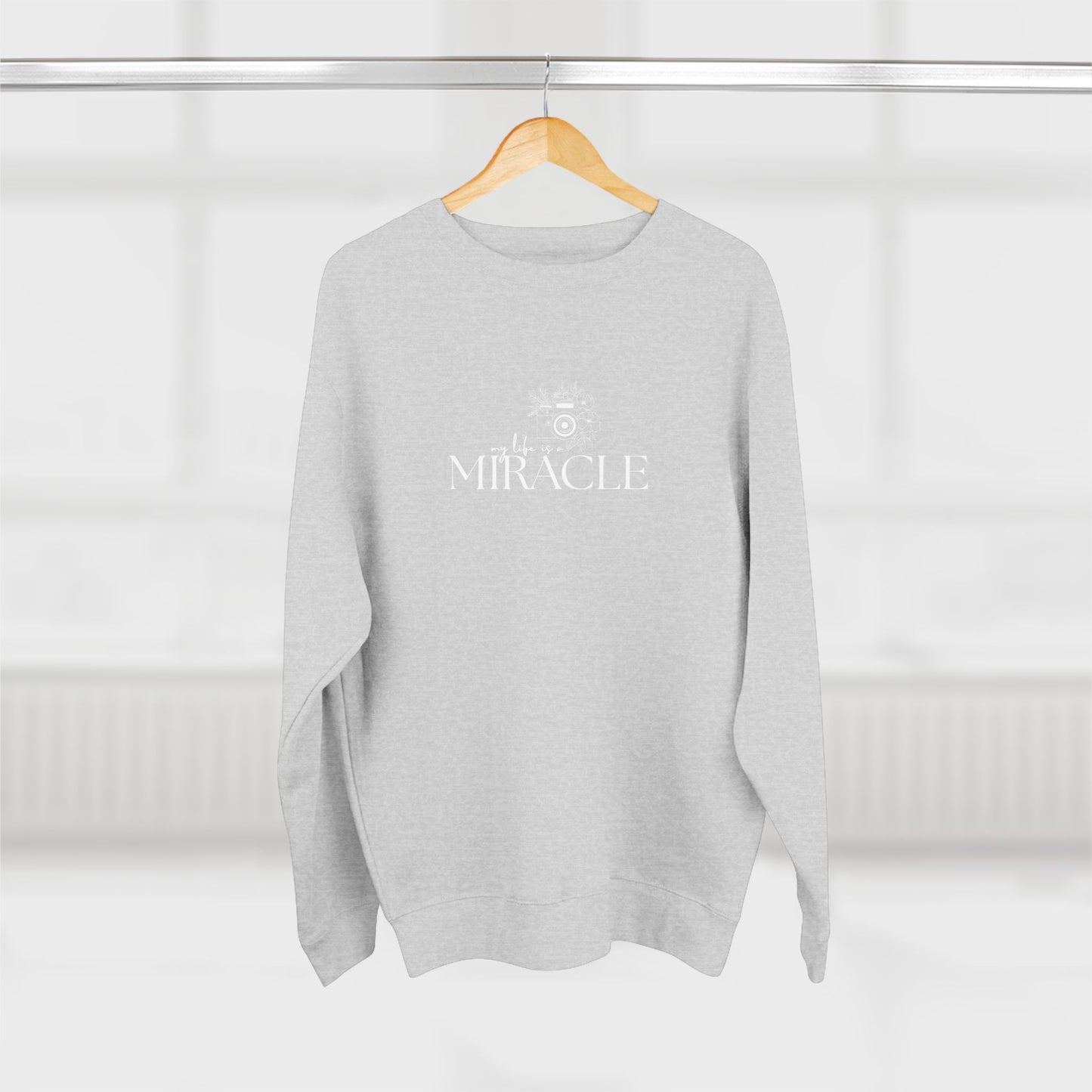 My Life is a Miracle | Soft Crewneck Sweatshirt