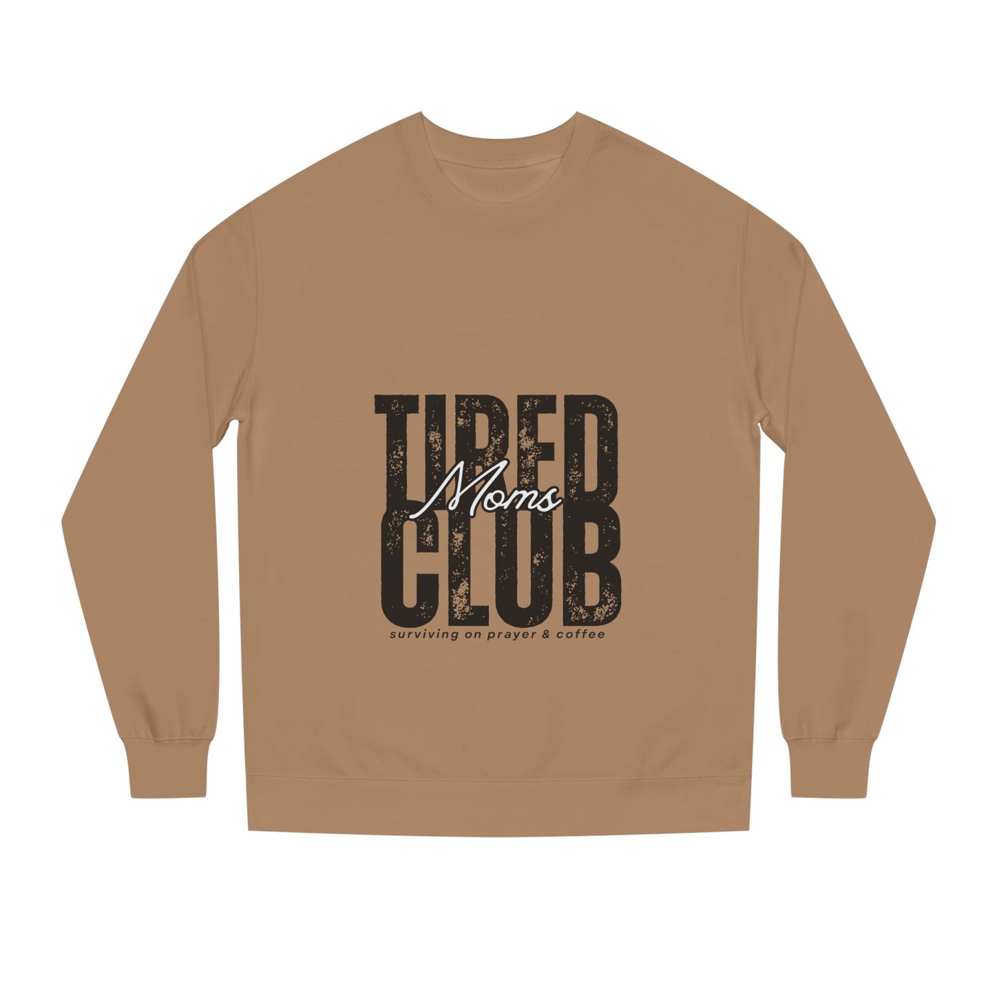 Tired Moms Club Crew Neck Sweatshirt