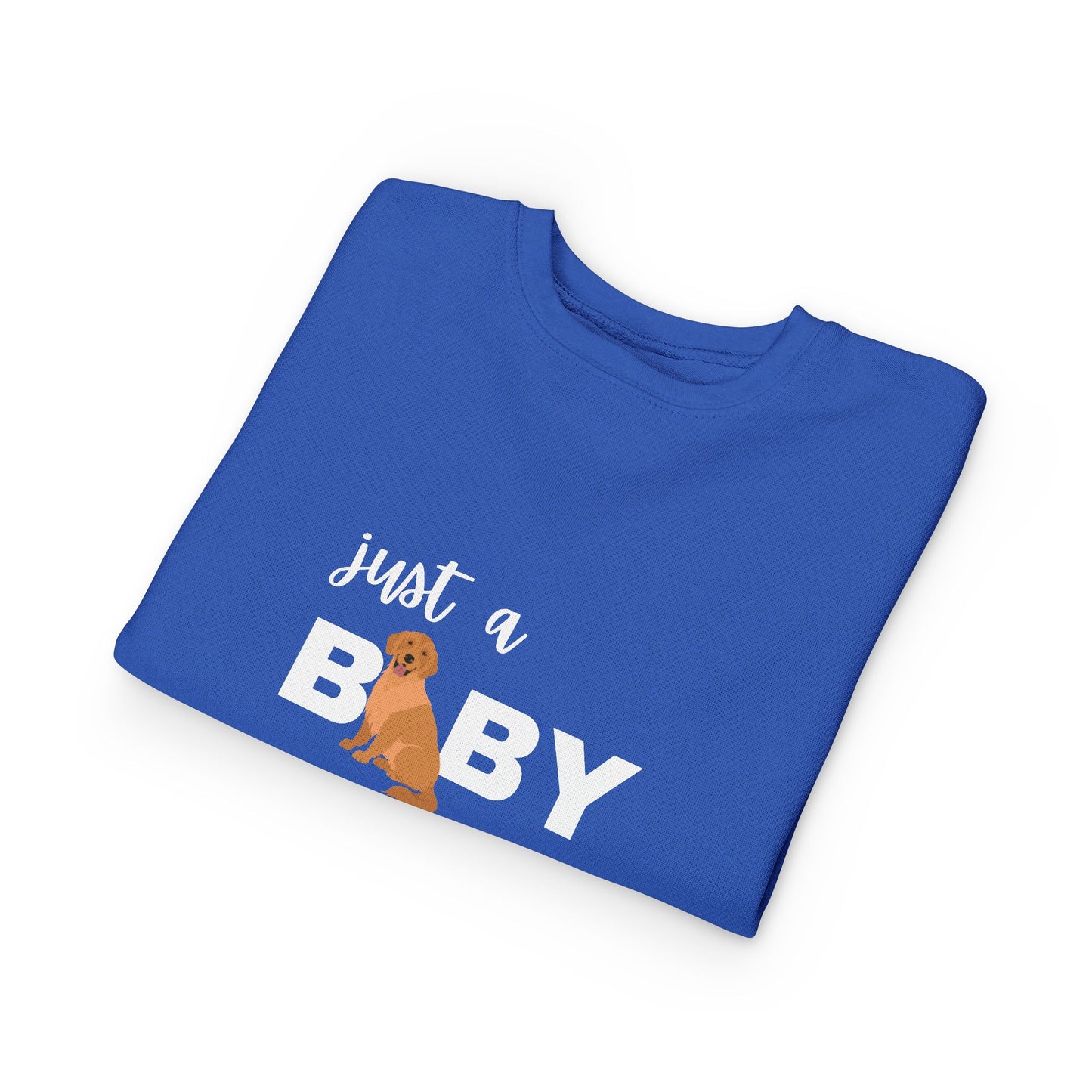 Just a Baby Golden Toddler Sweatshirt