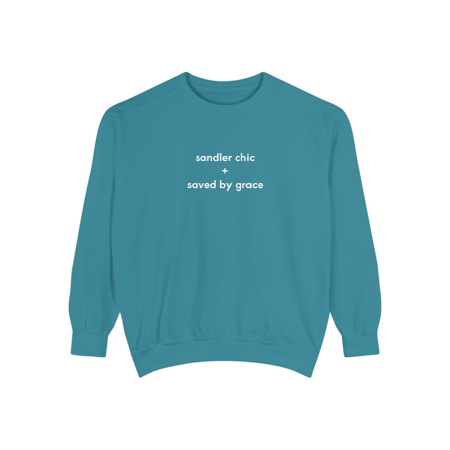 Sandler Chic and Saved By Grace Sweatshirt – Minimalist 'sandler chic + saved by grace' Christian Crewneck