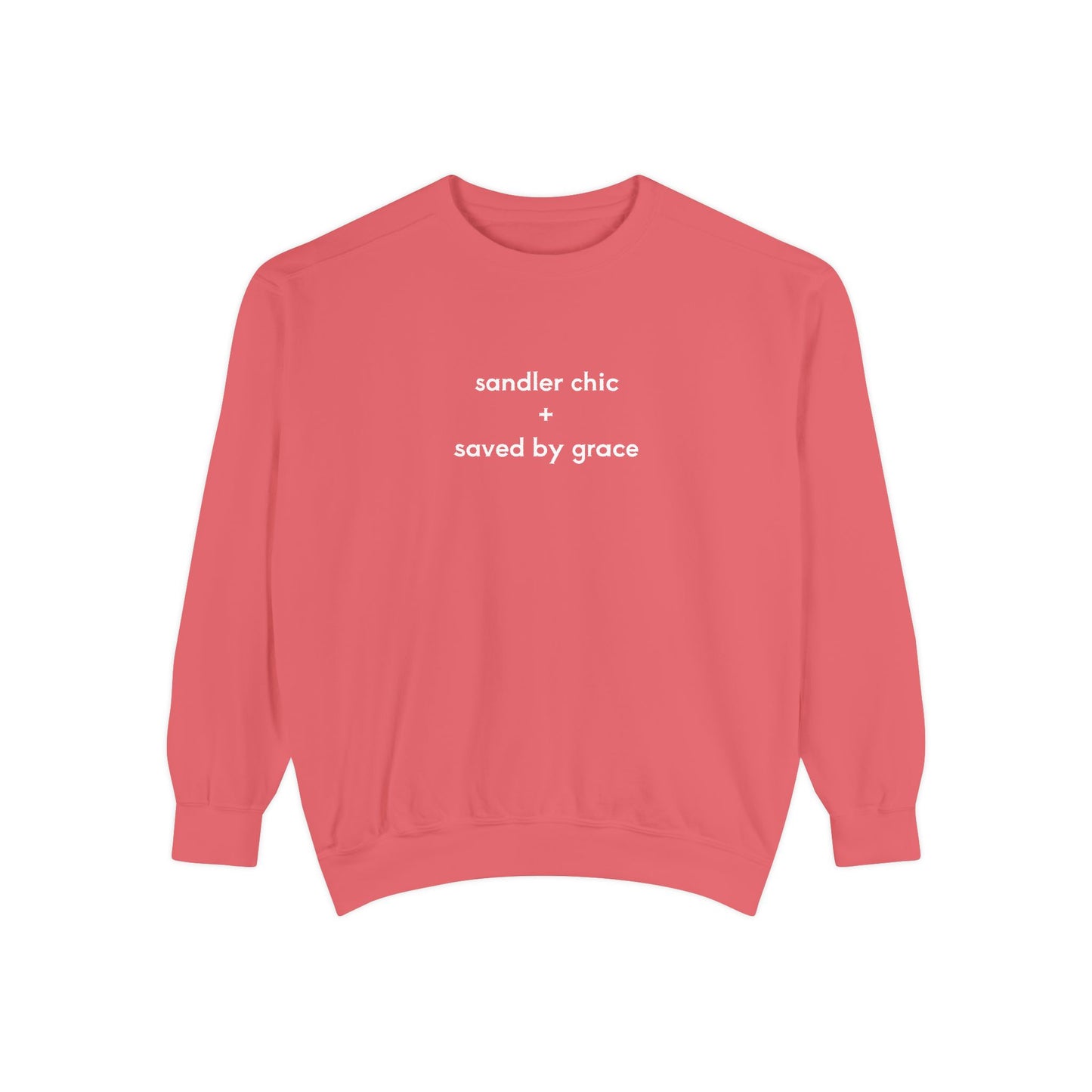 Sandler Chic and Saved By Grace Sweatshirt – Minimalist 'sandler chic + saved by grace' Christian Crewneck