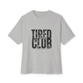 Tired Moms Club Graphic Tee — Vintage Distressed Oversized Boxy Shirt