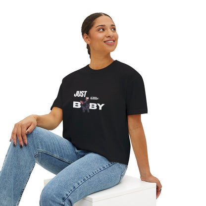 Just a Little Baby Women's Boxy Tee