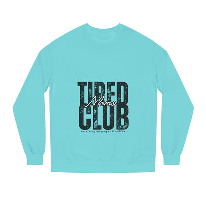 Tired Moms Club Crew Neck Sweatshirt