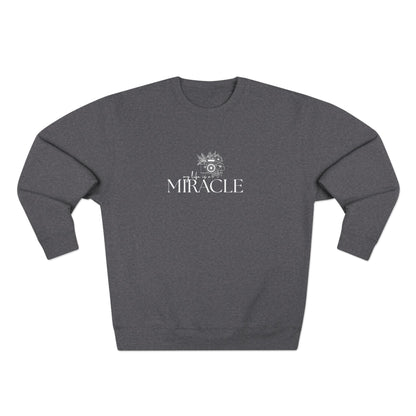 My Life is a Miracle | Soft Crewneck Sweatshirt