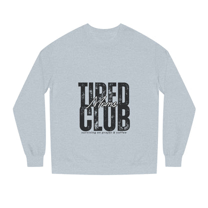 Tired Moms Club Crew Neck Sweatshirt